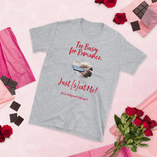 Load image into Gallery viewer, Too Busy for Romance (Male Hand) T-shirt