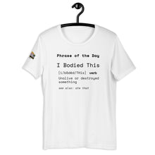Load image into Gallery viewer, Bodied - Tee
