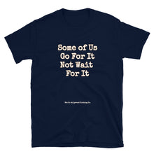 Load image into Gallery viewer, Some of Us Unisex T-Shirt