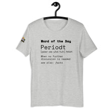 Load image into Gallery viewer, PERIODT. T-Shirt