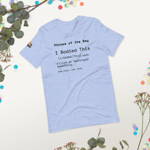 Load image into Gallery viewer, Bodied - Tee