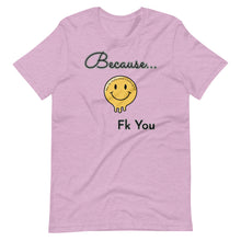 Load image into Gallery viewer, Because - Unisex Tee