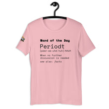 Load image into Gallery viewer, PERIODT. T-Shirt