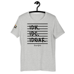 IDK Unisex T-Shirt