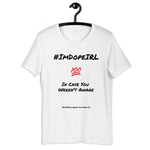 Load image into Gallery viewer, I&#39;m Dope - Unisex Tee
